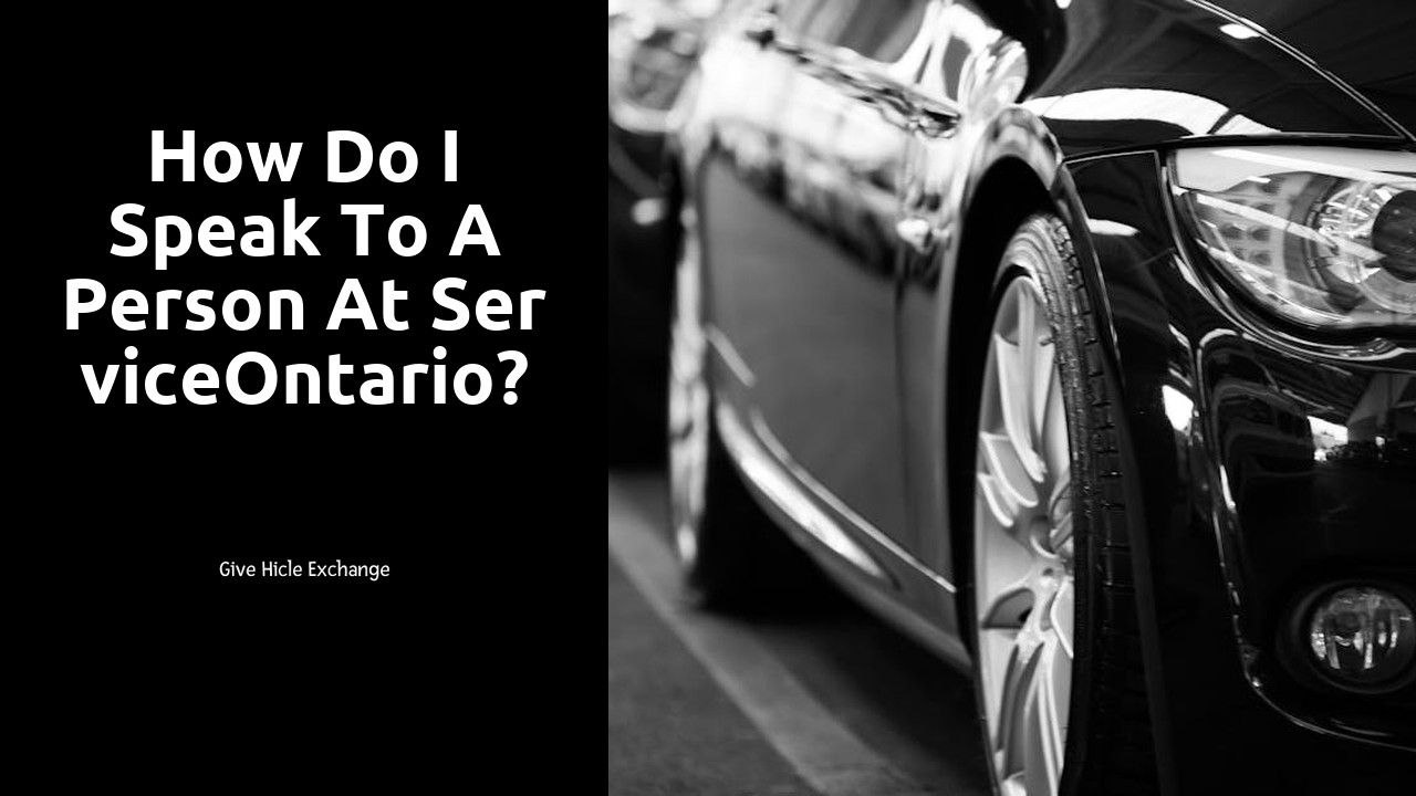 How do I speak to a person at ServiceOntario?